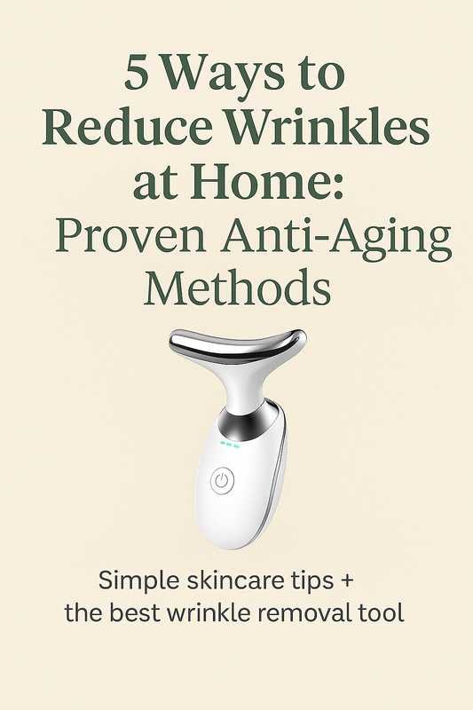 How to Reduce Wrinkles at Home: 5 Proven Anti-Aging Methods